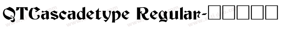 QTCascadetype Regular字体转换